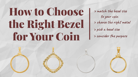 How to Choose the Right Bezel for Your Coin